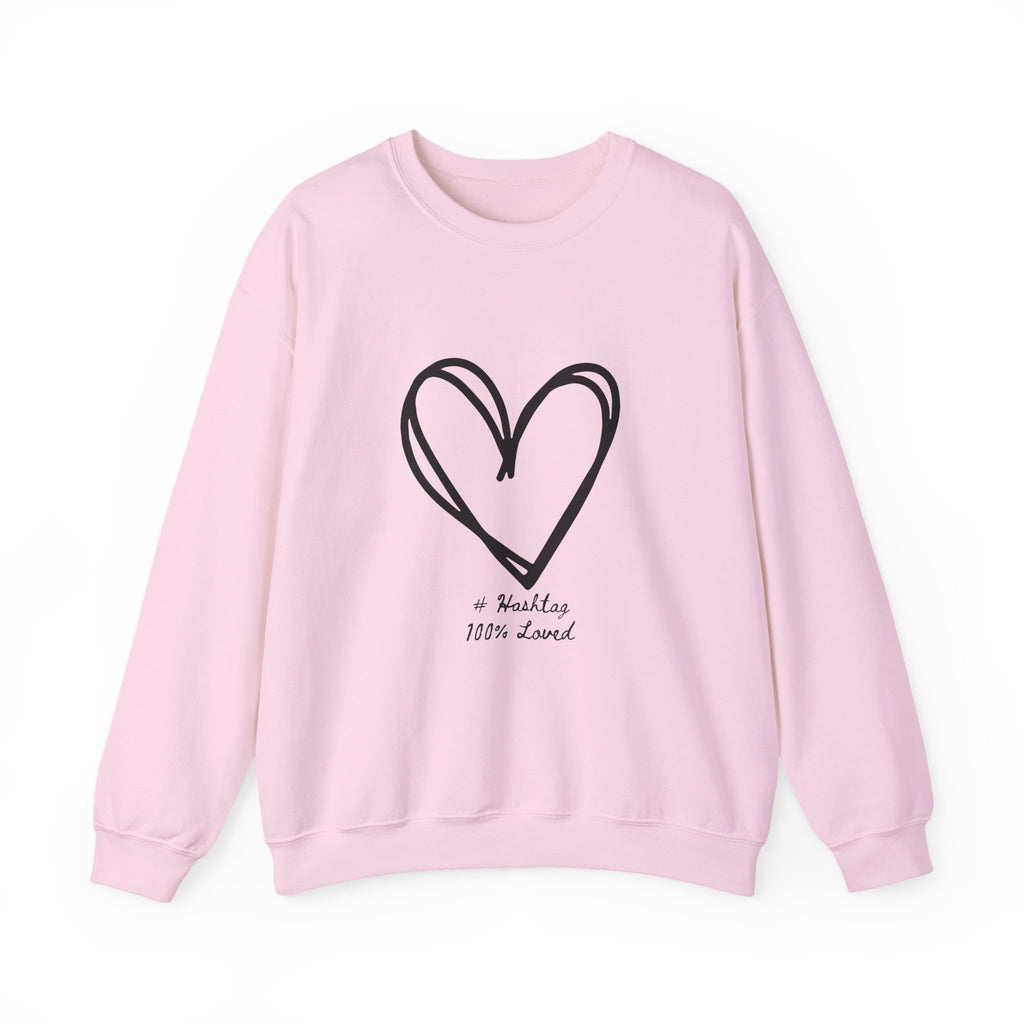 True Heart Crewneck Sweatshirt | #Hashtag 100% Loved