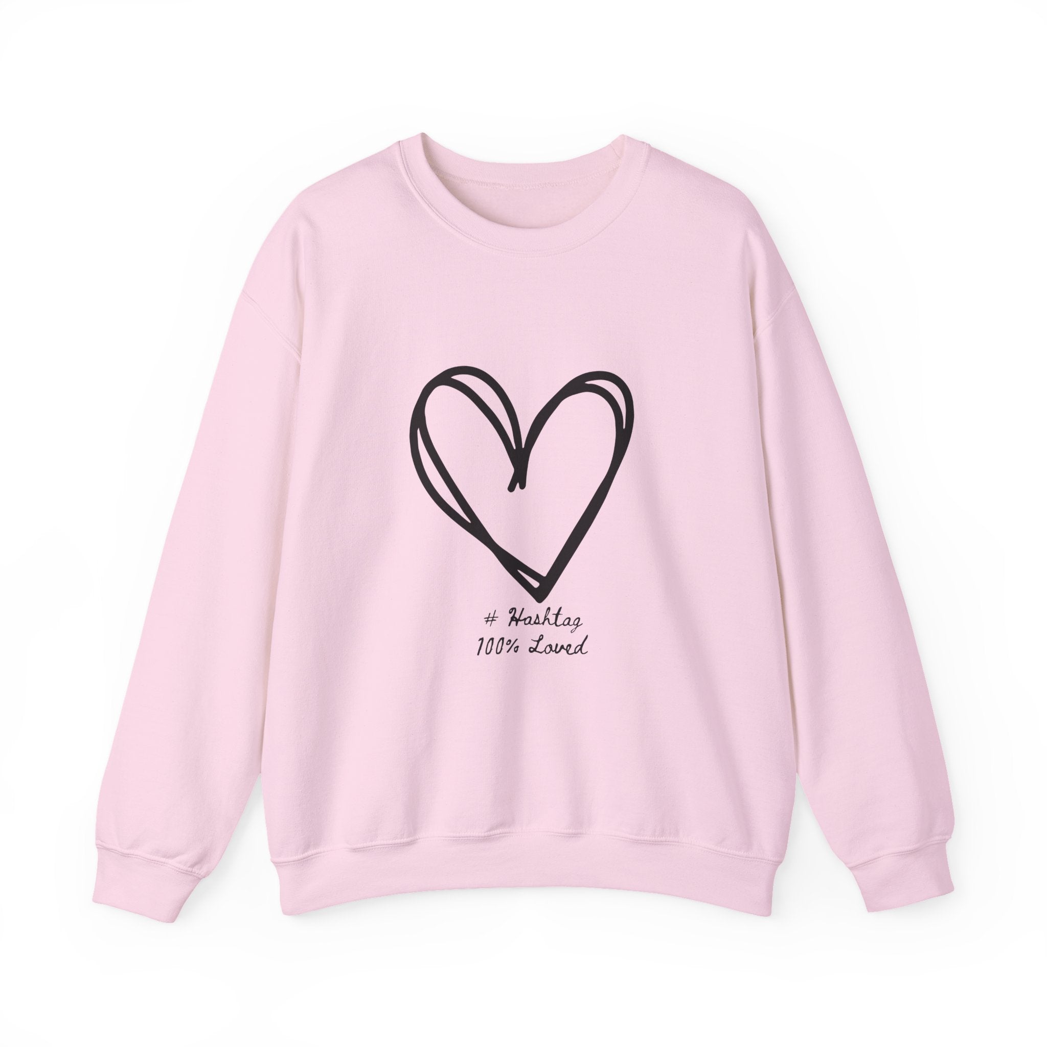 True Heart Crewneck Sweatshirt | #Hashtag 100% Loved
