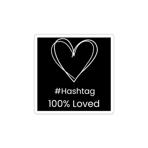 Black Heart Kiss-Cut Sticker | #Hashtag 100% Loved Decal