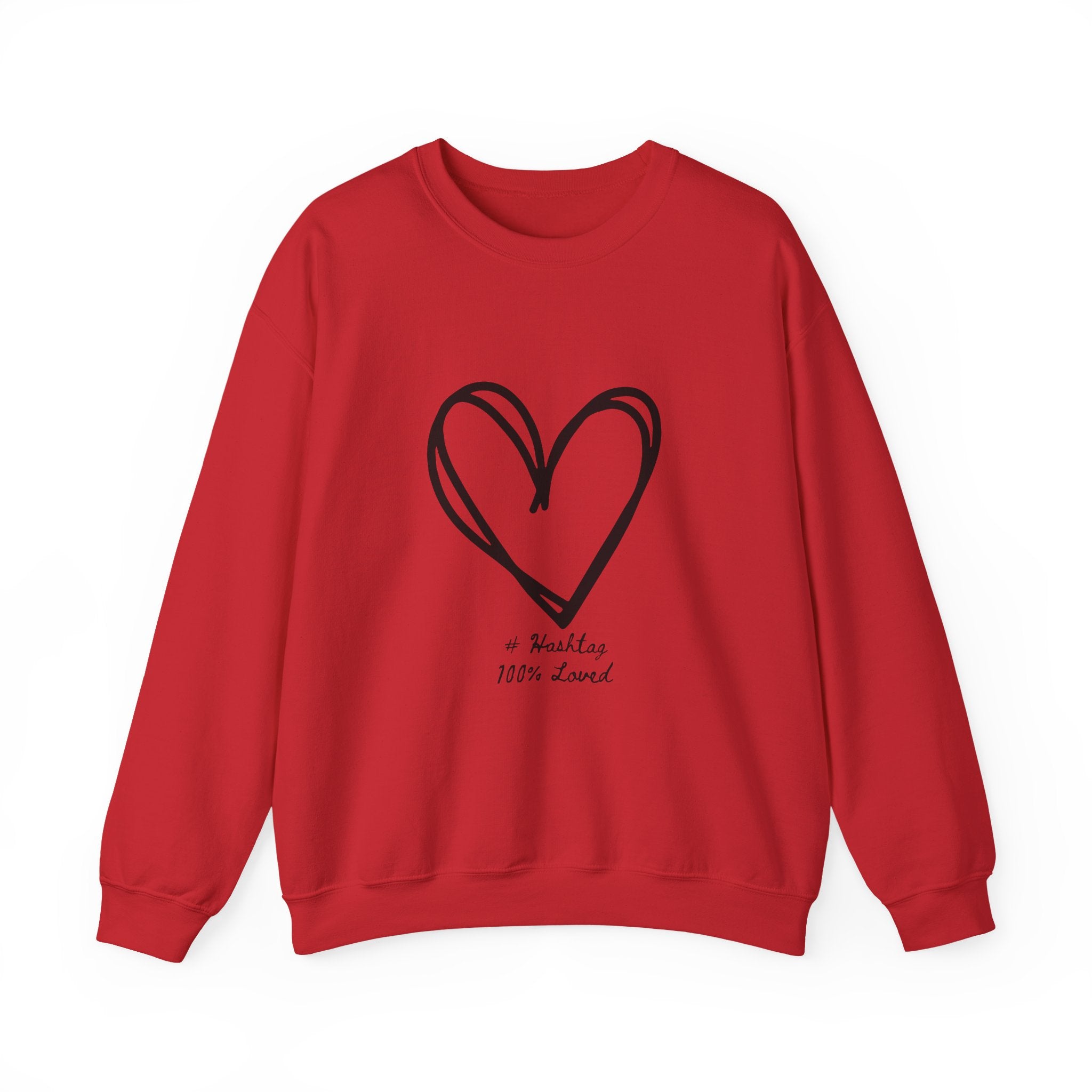 True Heart Crewneck Sweatshirt | #Hashtag 100% Loved