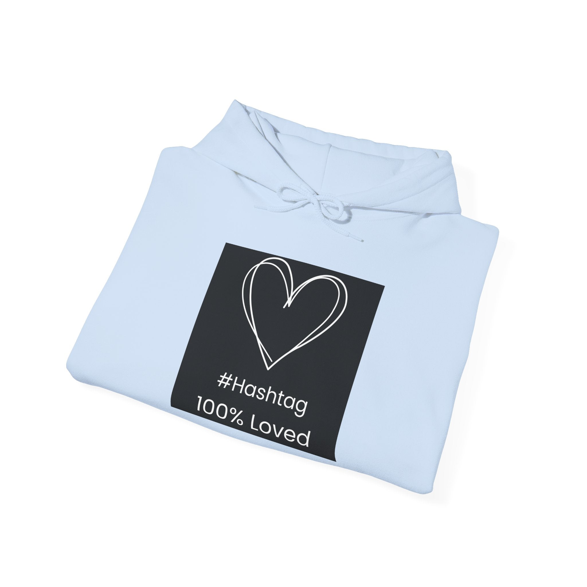 Heart Sketch Hoodie - "#hashtag 100% Loved" Comfort Sweatshirt