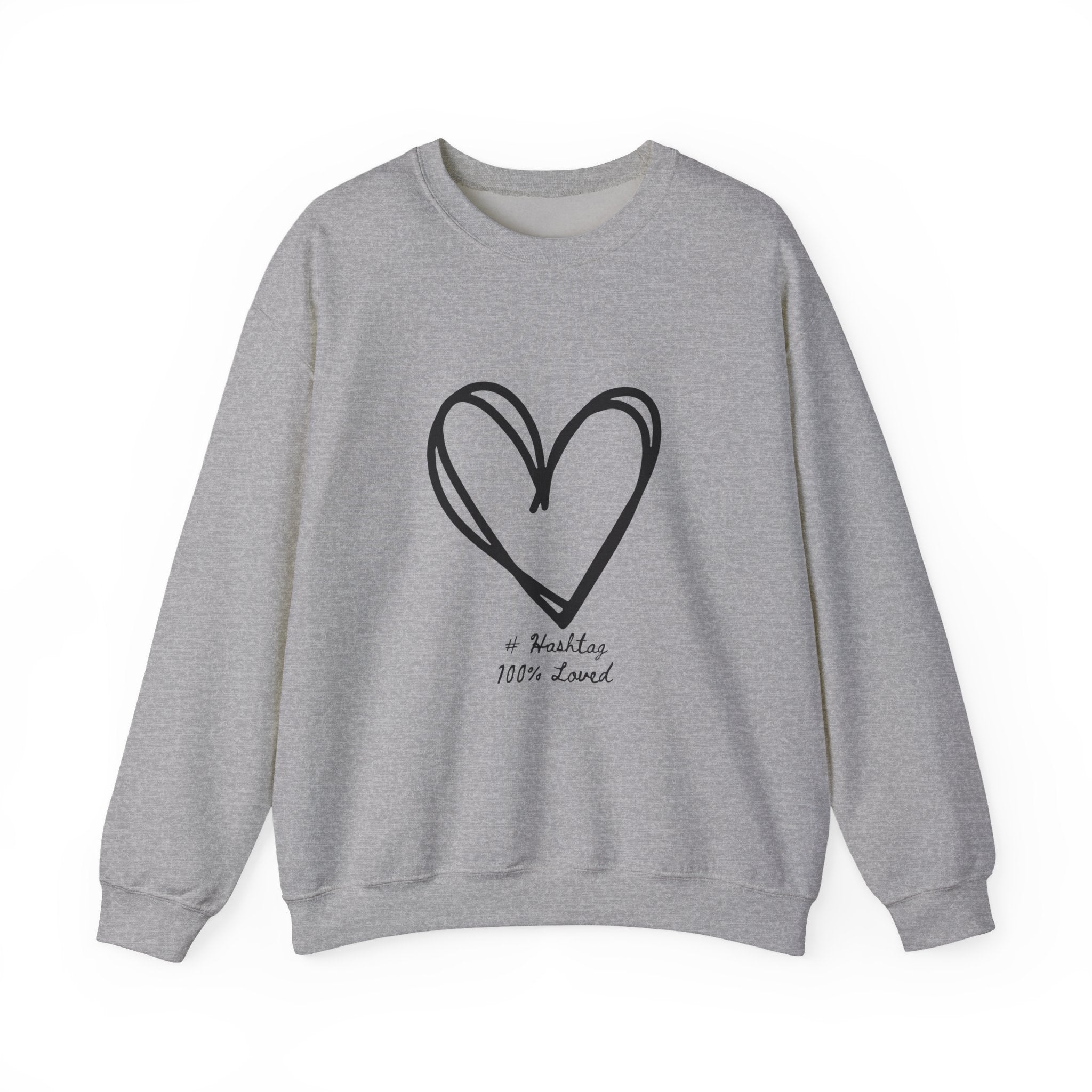 True Heart Crewneck Sweatshirt | #Hashtag 100% Loved