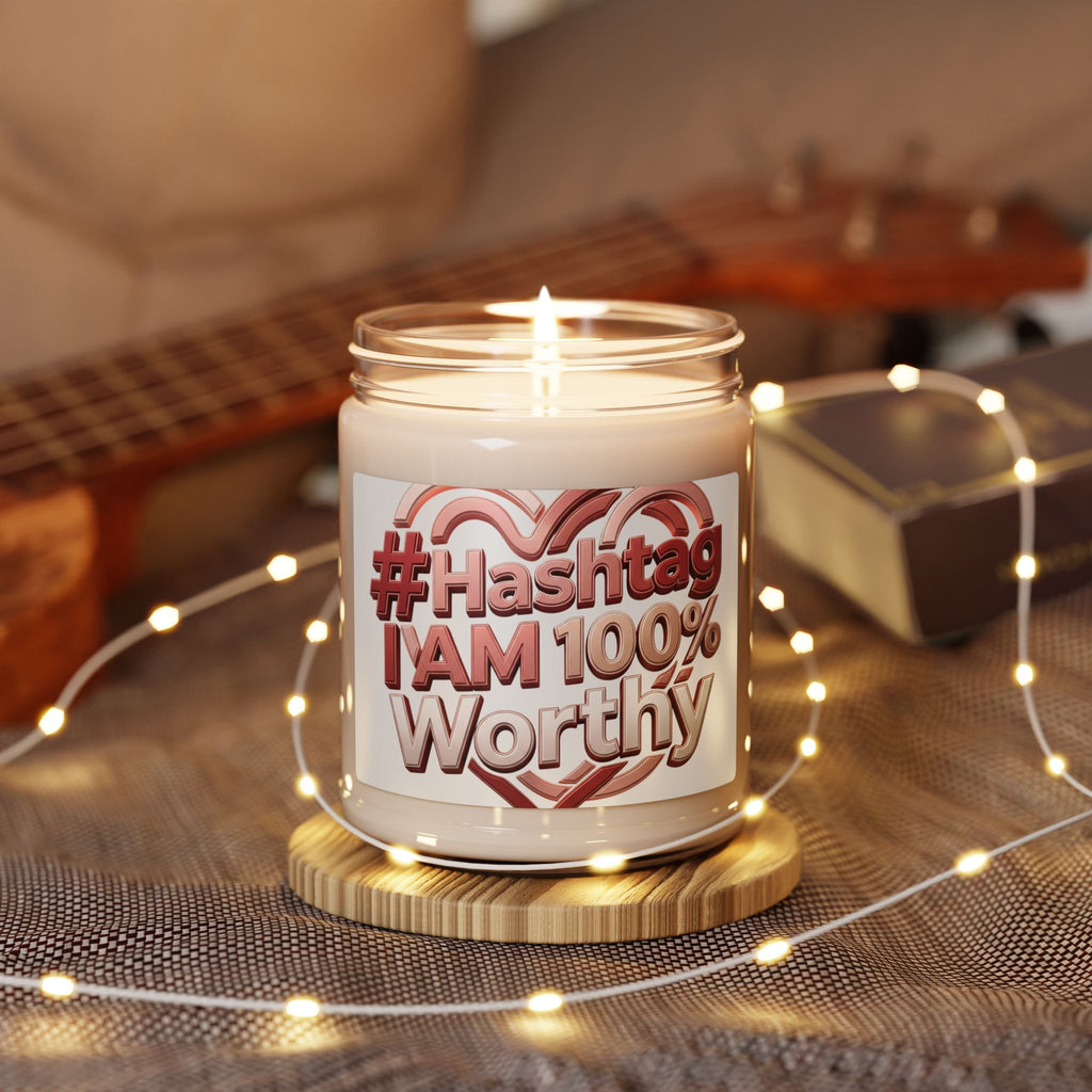 #Hashtag I Am 100% Worthy Affirmation Soy Candle