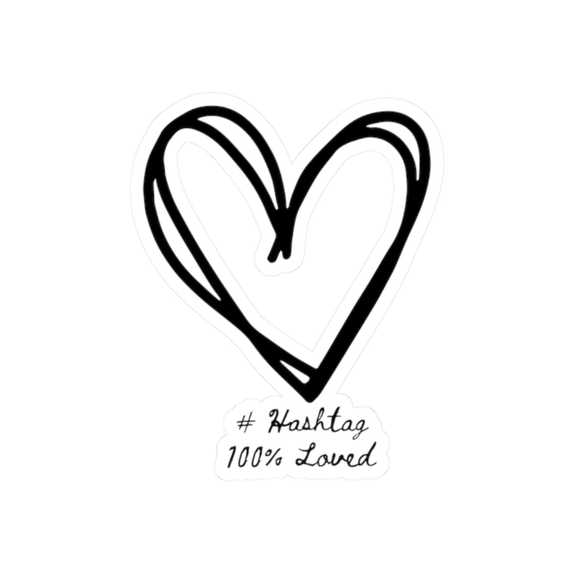 Black Heart Kiss-Cut Sticker | Clear & White | #Hashtag 100% Loved