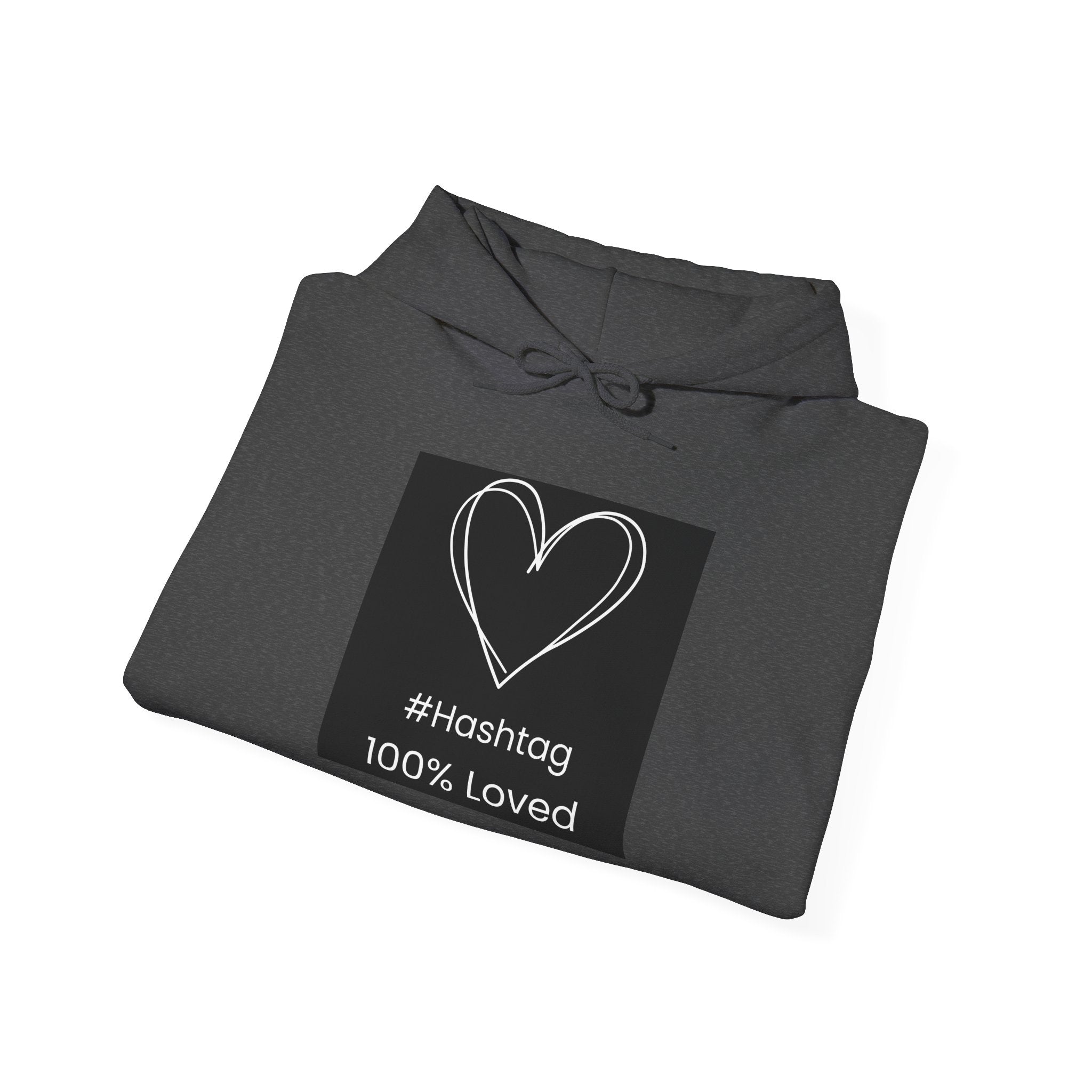 Heart Sketch Hoodie - "#hashtag 100% Loved" Comfort Sweatshirt