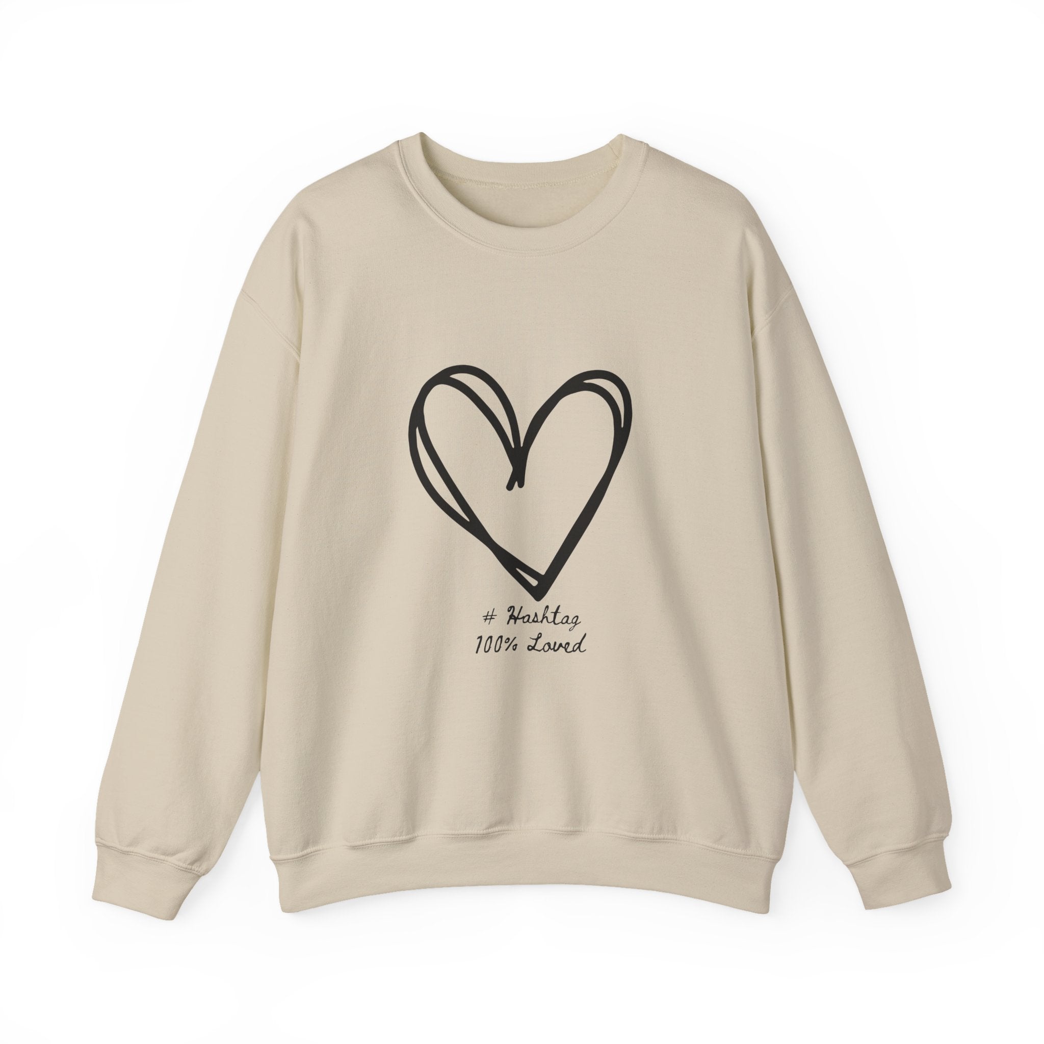 True Heart Crewneck Sweatshirt | #Hashtag 100% Loved