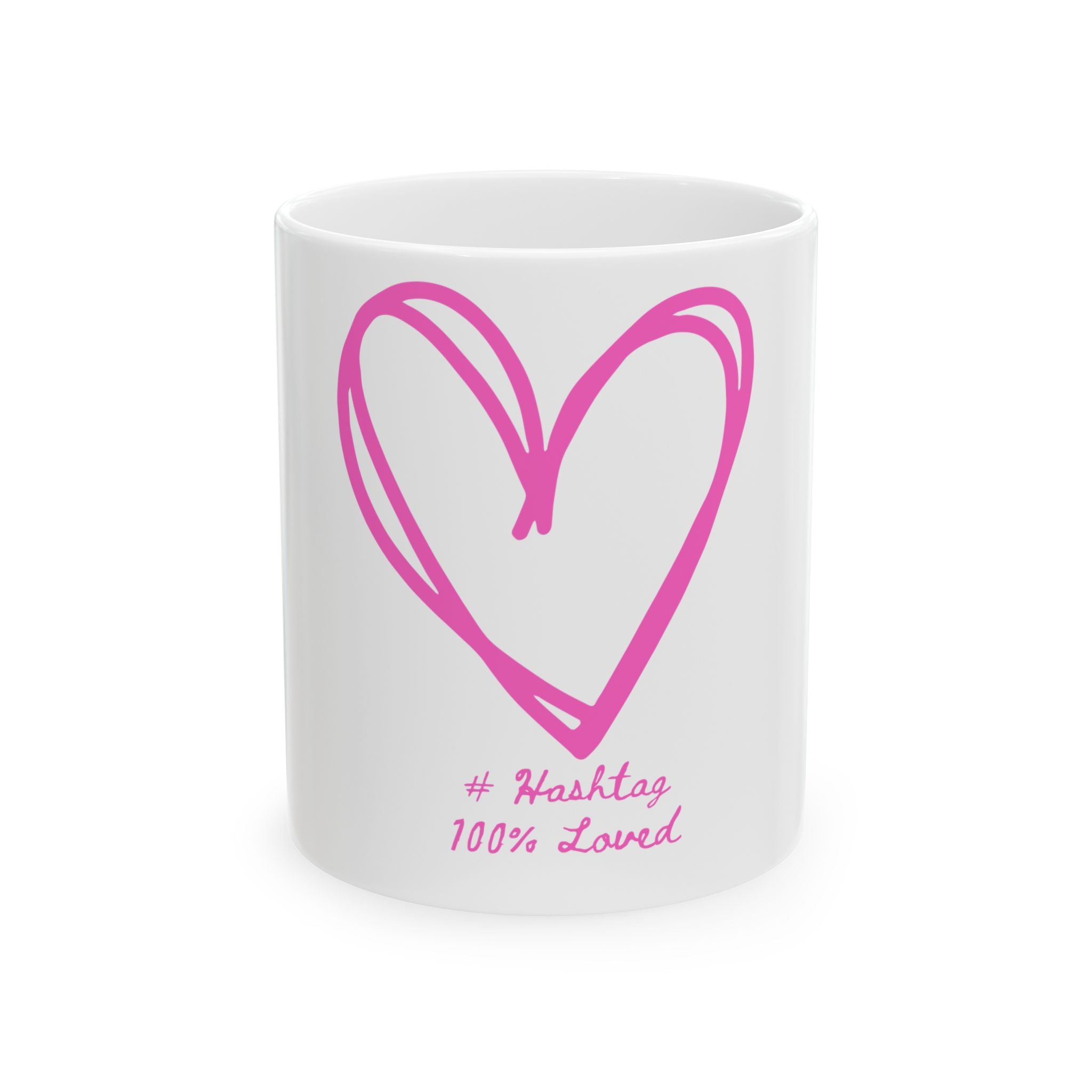Pink Sketch Heart Ceramic Mug — "#Hashtag 100% Loved" Coffee Cup (11oz & 15oz)