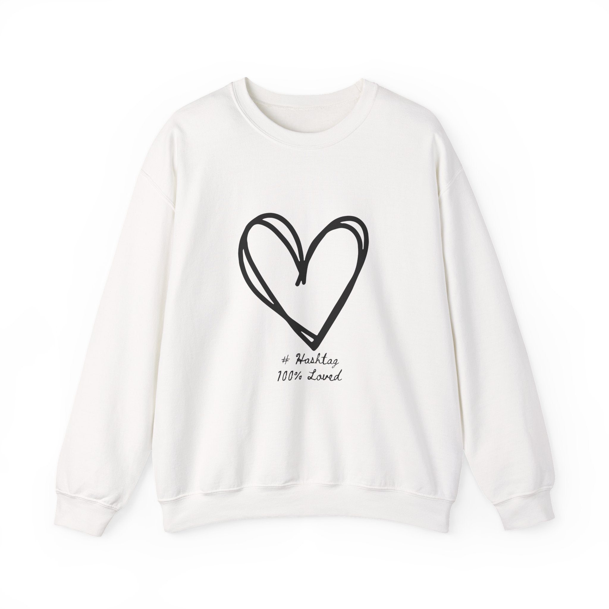 True Heart Crewneck Sweatshirt | #Hashtag 100% Loved