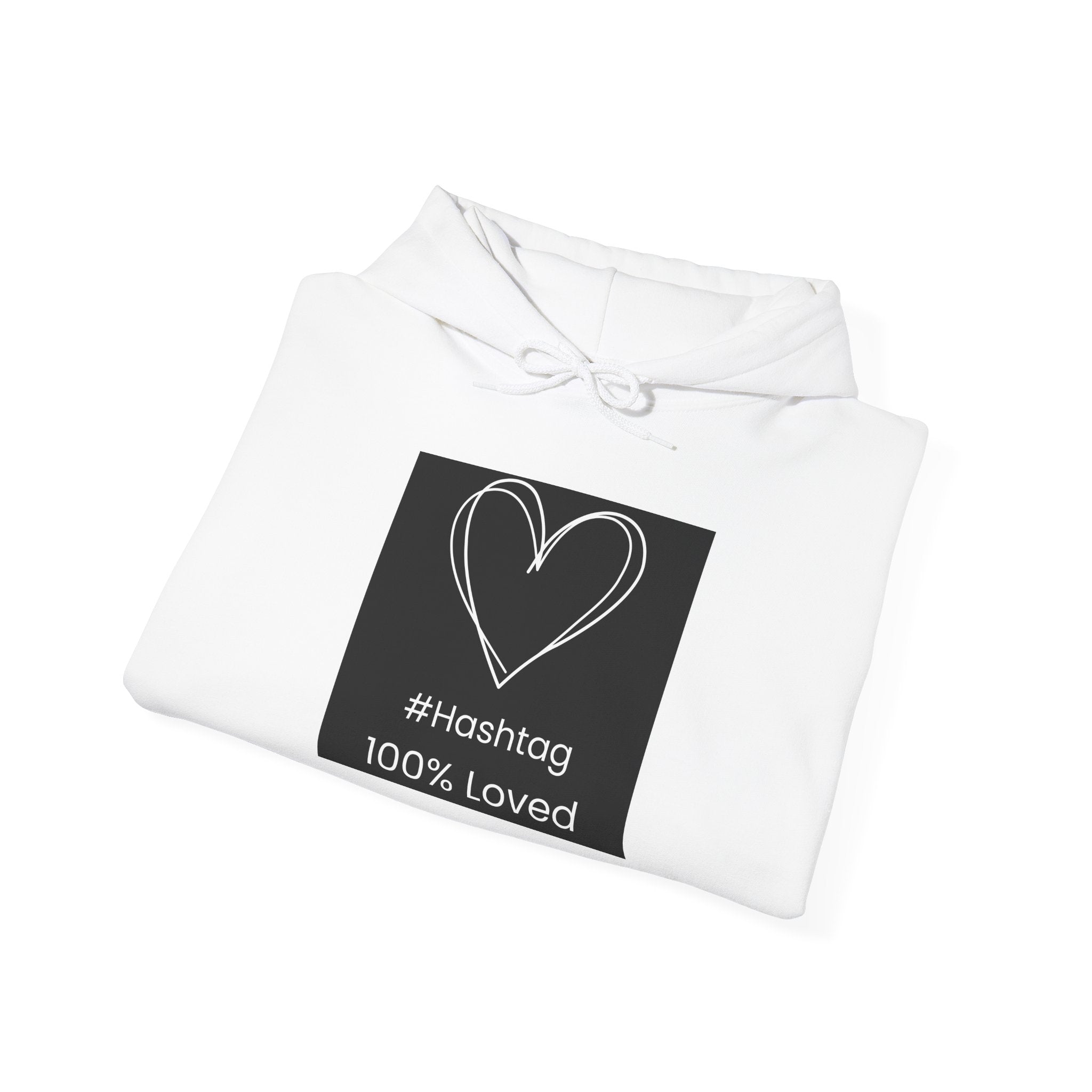 Heart Sketch Hoodie - "#hashtag 100% Loved" Comfort Sweatshirt
